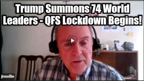 Jim Willie: Trump Summons 74 World Leaders - QFS Lockdown Begins!