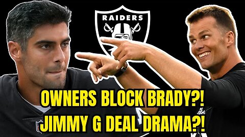 Jimmy Garoppolo Contract DRAMA EMERGES as NFL Owners Would BLOCK Tom Brady Comeback with Raiders?!