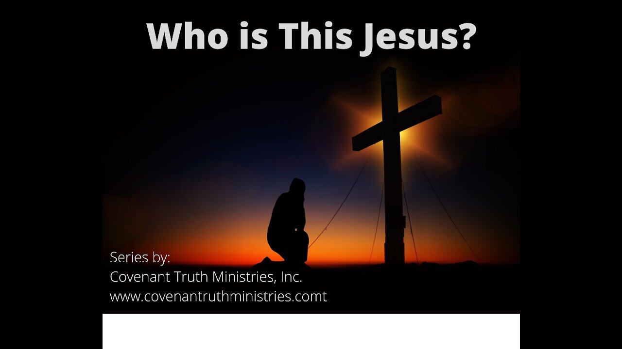 Who is This Jesus? - Lesson 1