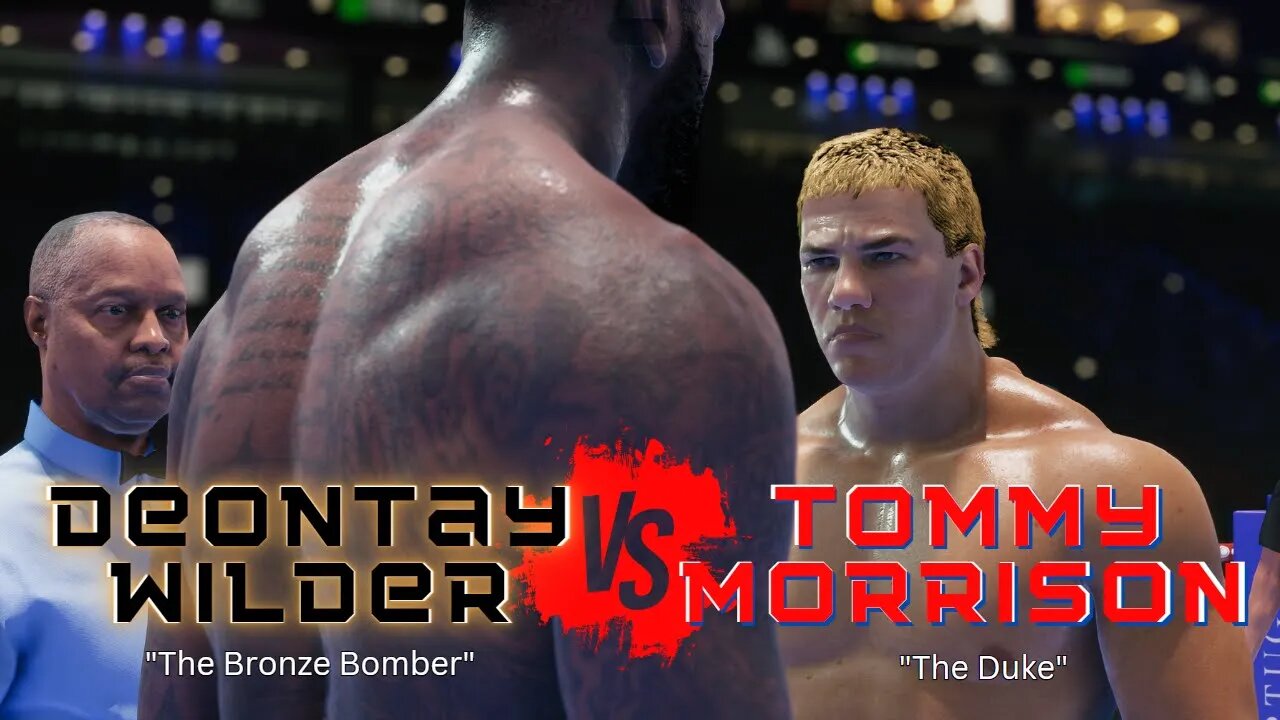 Undisputed - Deontay Wilder "The Bronze Bomber" Vs Tommy "The Duke" Morrison