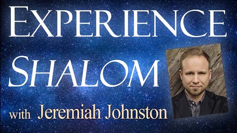 Experience Shalom - Jeremiah Johnston on LIFE Today Live