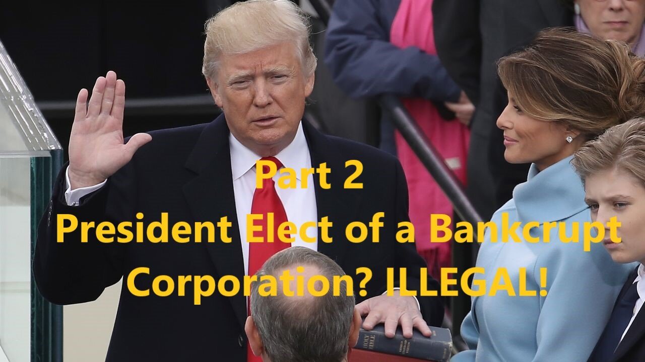 Part 2: Trump, President Elect of The Bankrupt Corporation of The USA! What is That About?!!