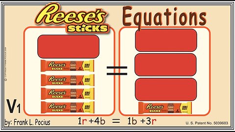 V1_vis REESES STICKS 1r+4b=1b+3r _ SOLVING BASIC EQUATIONS _ SOLVING BASIC WORD PROBLEMS