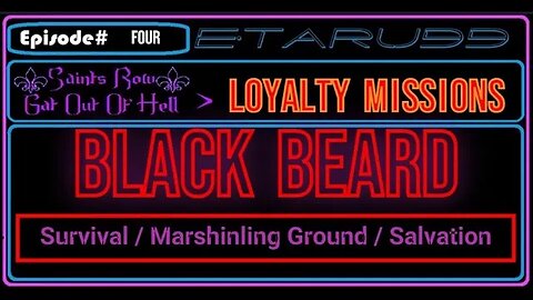 Saint's Row: Gat out of Hell [E4] Loyalty Missions - Black Beard