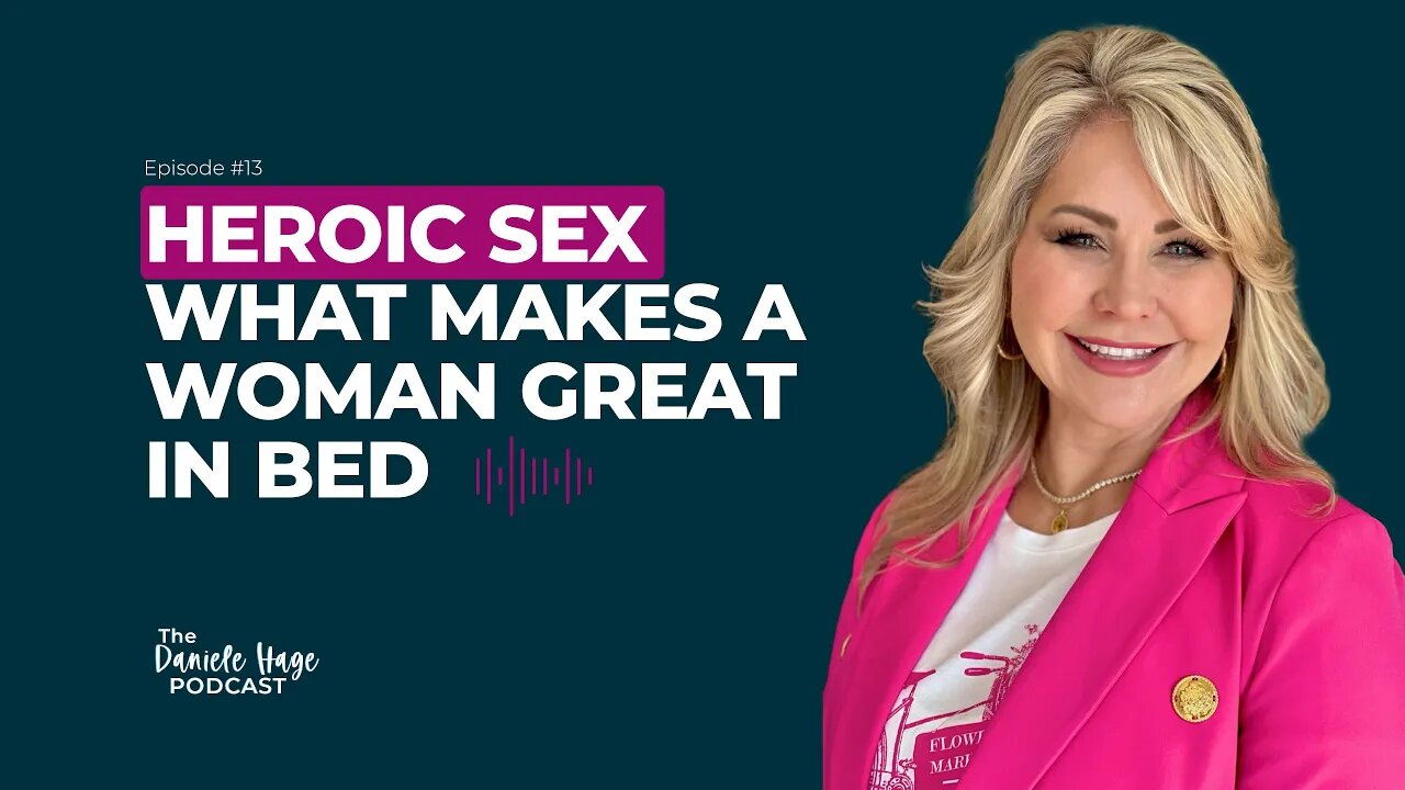 Heroic Sex - What Makes a Woman Great In Bed