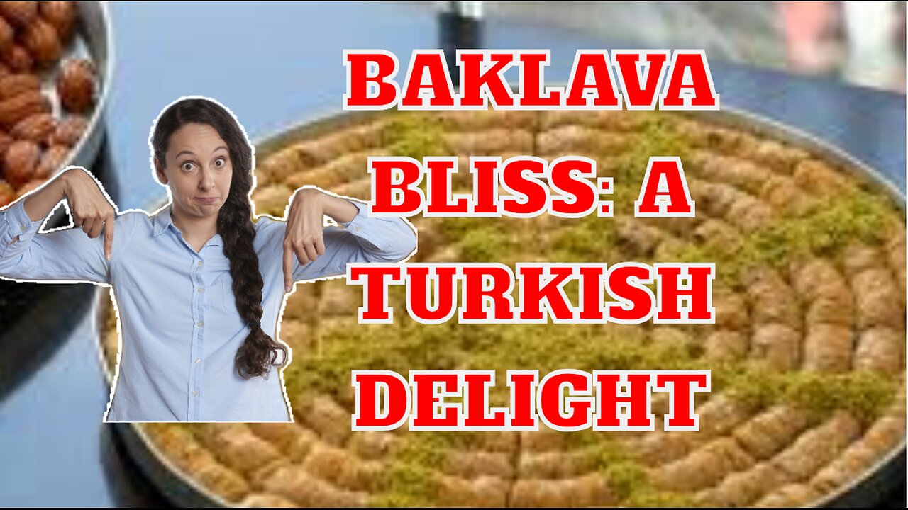 Baklava Bliss: A Turkish Delight