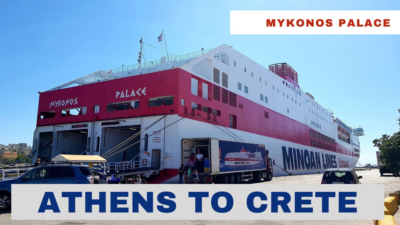 CRETE (Greece): Episode 1 - Piraeus to Chania aboard Mykonos Palace