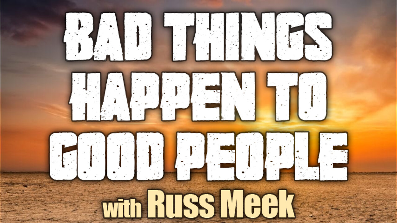 Bad Things Happen To Good People - Dr. Russell Meek on LIFE Today Live