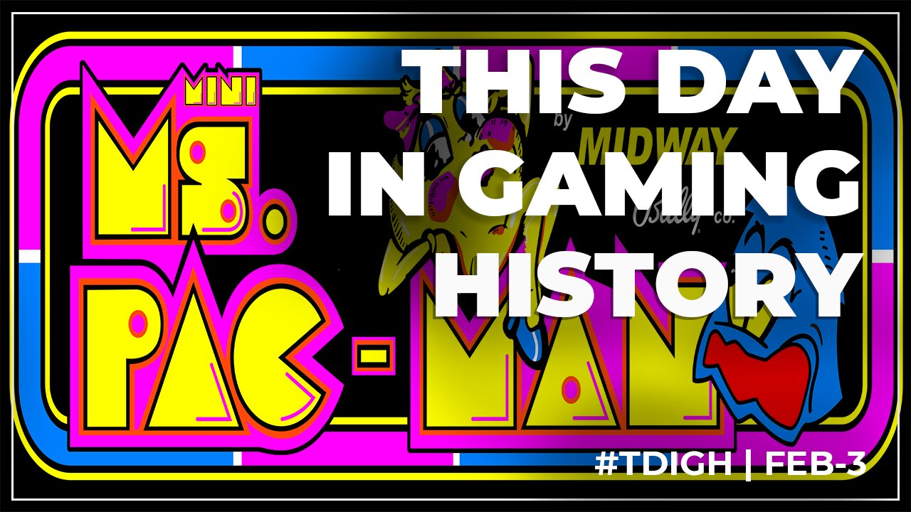 THIS DAY IN GAMING HISTORY (TDIGH) - FEBRUARY 3