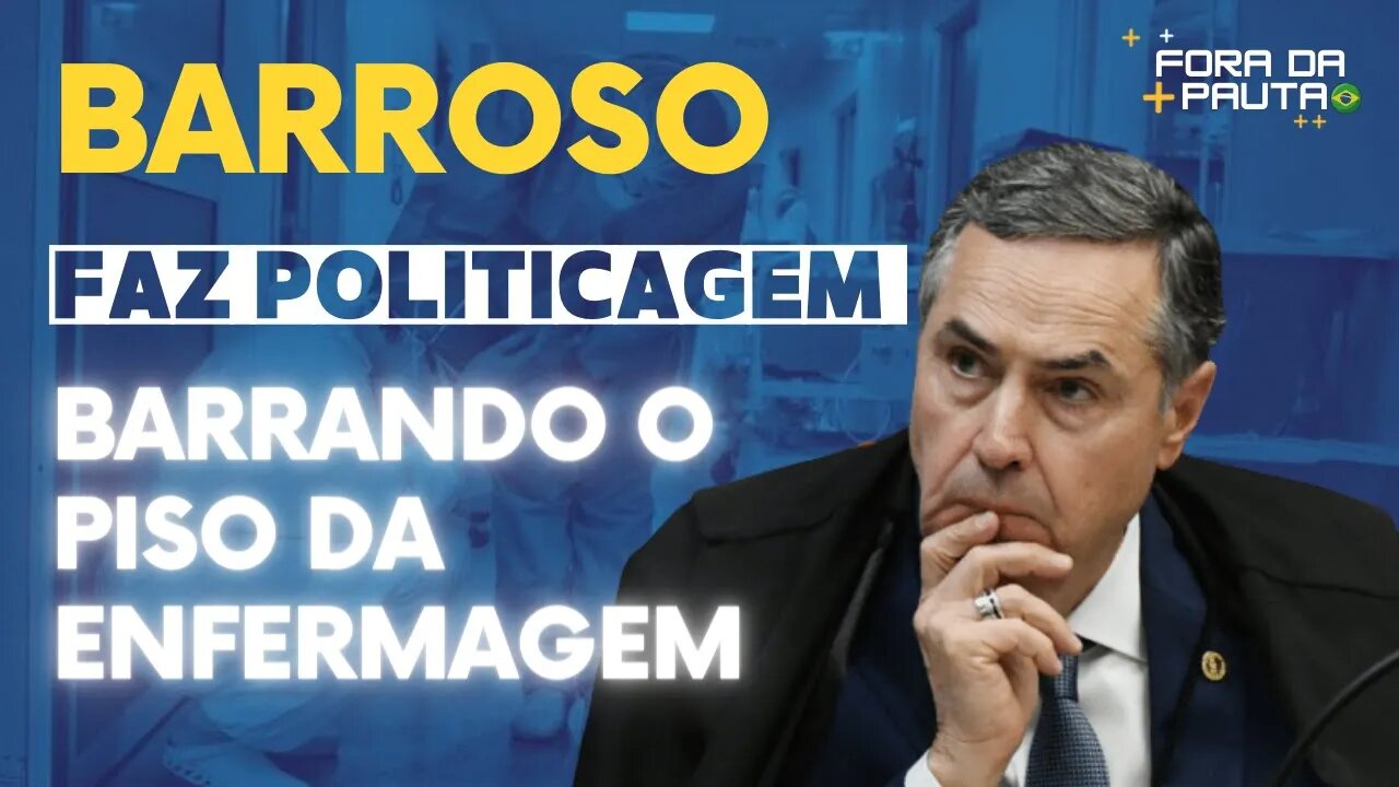 BARROSO SUSPENDE PISO DA ENFERMAGEM PARA FAZER POLITICAGEM CONTRA BOLSONARO!