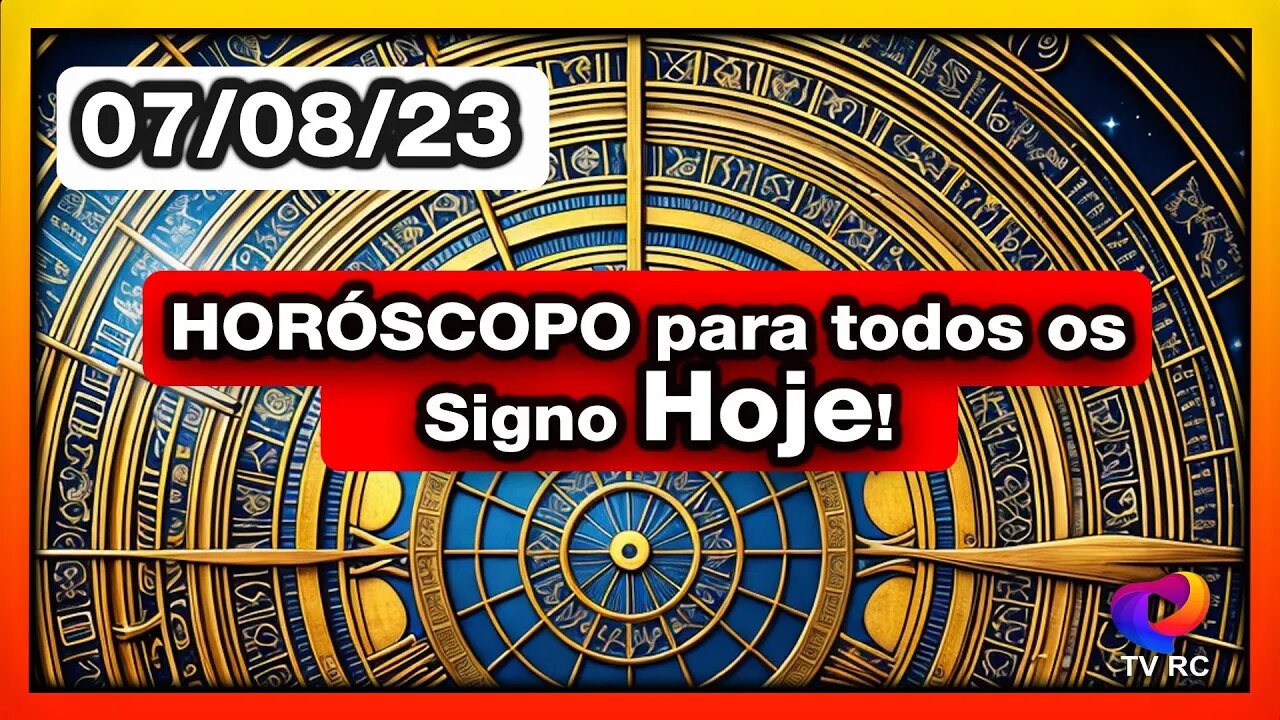 ✅ [2023] HORÓSCOPO - SEGUNDA 07 DE AGOSTO - PREVISÕES PARA TODOS OS #SIGNOS | 𝑫𝒊𝒓𝒄𝒆 𝑨𝒍𝒗𝒆𝒔