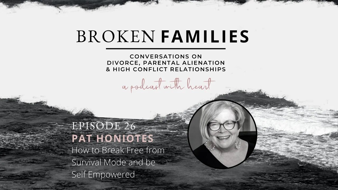 Broken Families Ep 26 - Self-love, Setting Boundaries And Processing Tough Emotions w/ Pat Honiotes