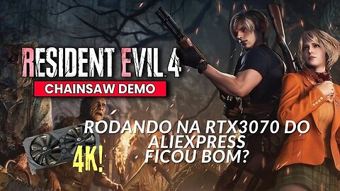 Resident Evil 4 Remake Chainsaw Demo Rodando na RTX3070 do Aliexpress!