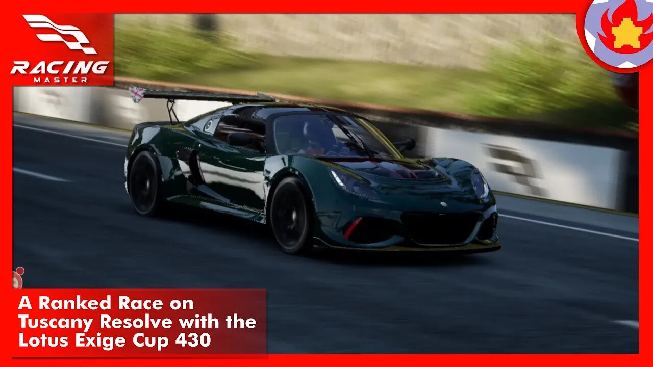 A Ranked Race on Tuscany Resolve with the Lotus Exige Cup 430 | Racing Master