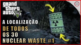 GTA V, A localização de todos os 30 Nuclear Waste #1 | Gameplay PT-BR