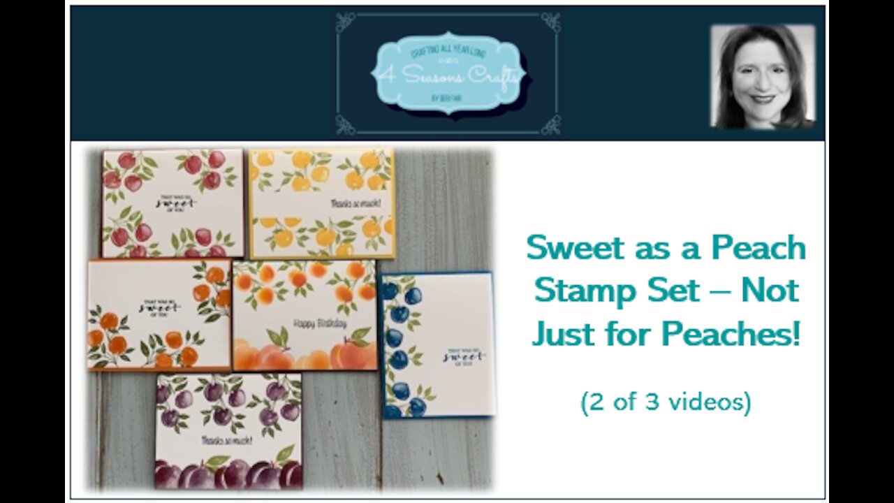 Sweet As A Peach Stamp Set - Not Just for Peaches! (Part 2 of 3)