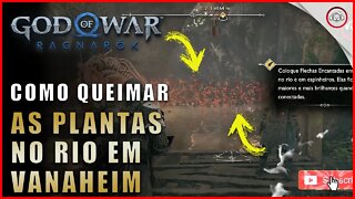 God of war Ragnarok, Como queimar as plantas no rio em Vanaheim | Super dica