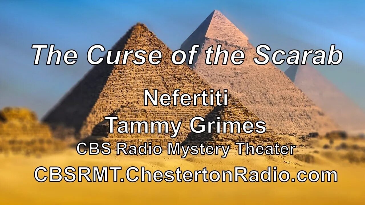 Nefertiti - The Curse of the Scarab - Tammy Grimes - CBS Radio Mystery Theater - Pt. 5/5