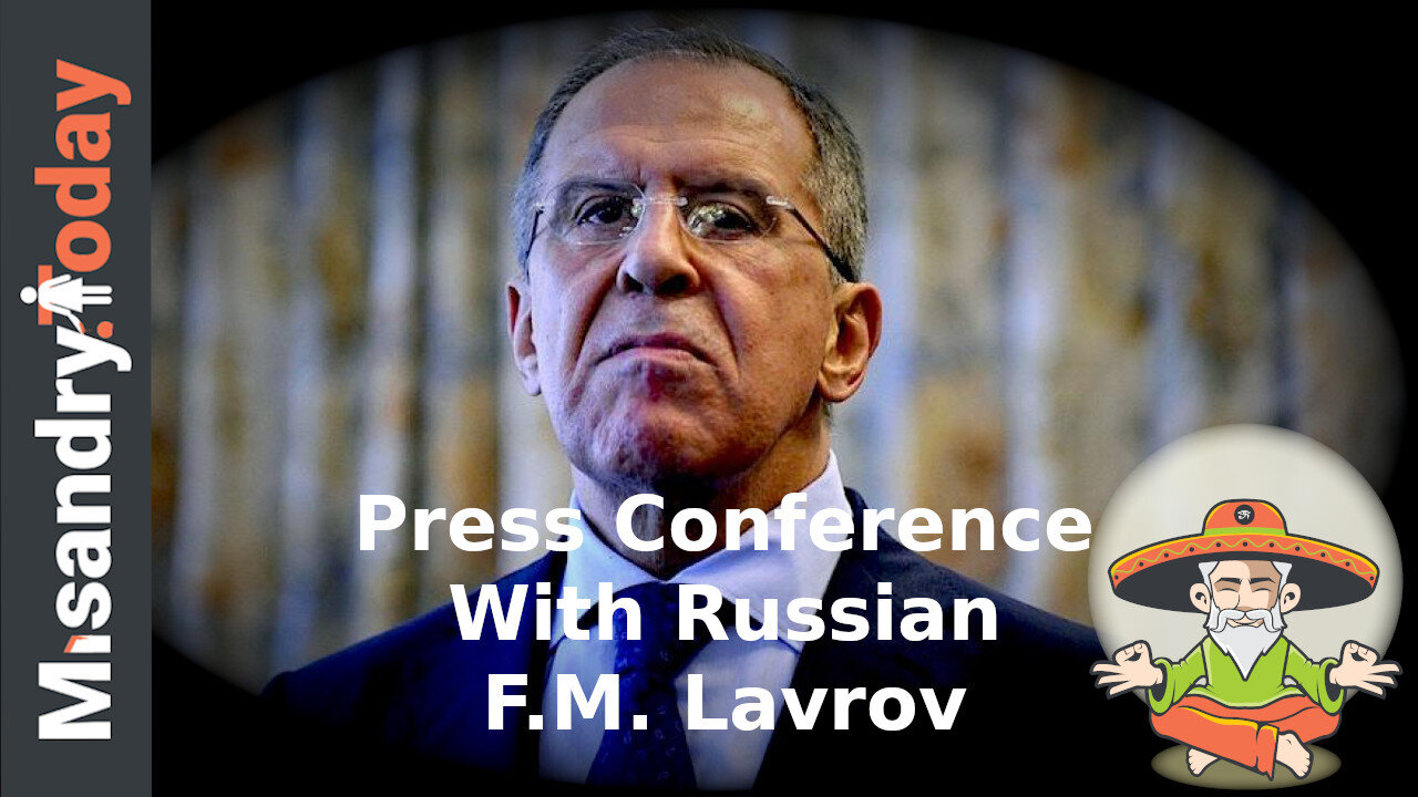 Mirror: Russian FM Lavrov Q and A Press Conference