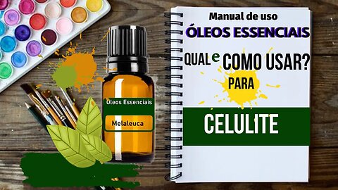 CELULITE| TANGERINA | QUAL ÓLEO ESSENCIAL E COMO USAR PARA AUXILIAR