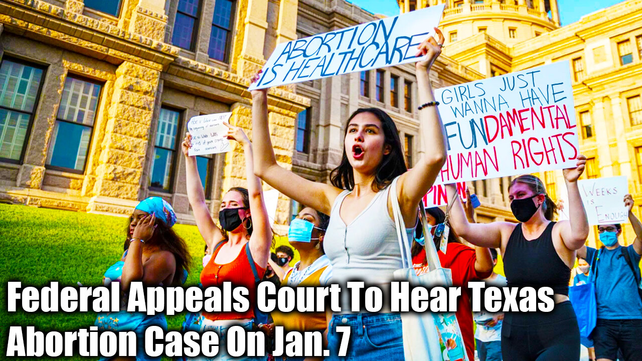 Federal Appeals Court To Hear Texas Abortion Case On Jan. 7 - Nexa News