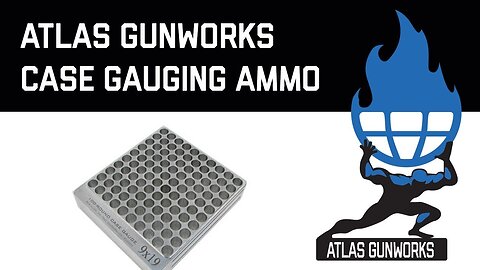 Case Gauging Ammo for your Atlas Gunworks Pistol