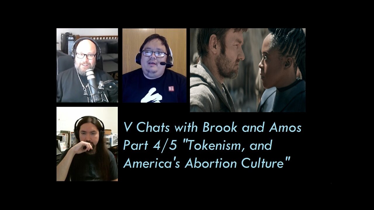 Tokenism, and America's Abortion Culture - V Chats with Brook and Amos of 10K Rum Podcast Part 4B