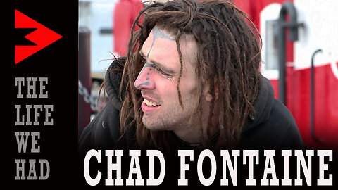 CHAD FONTAINE - The Life We Had