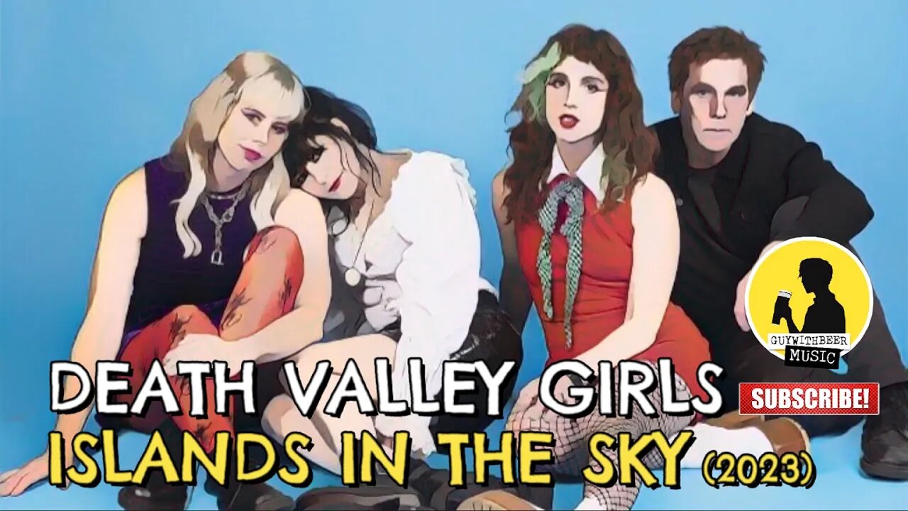 DEATH VALLEY GIRLS | ISLANDS IN THE SKY (2023)