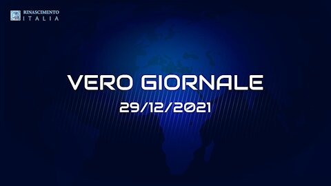 VERO GIORNALE, 29.12.2021 – Il telegiornale di FEDERAZIONE RINASCIMENTO ITALIA