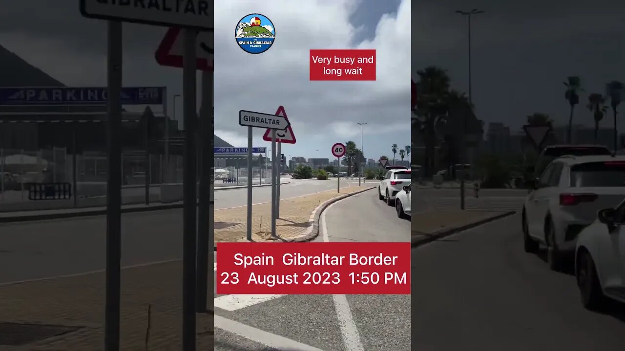 Spain Gibraltar Border 23 Aug 2023 very long wait