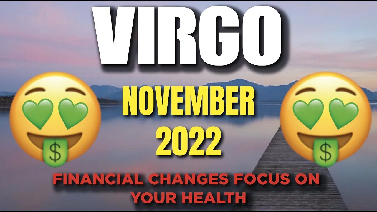 Virgo ♍ 😍😳 FINANCIAL CHANGES + FOCUS ON YOUR HEALTH🙌🏼NOVEMBER 2022 ♍