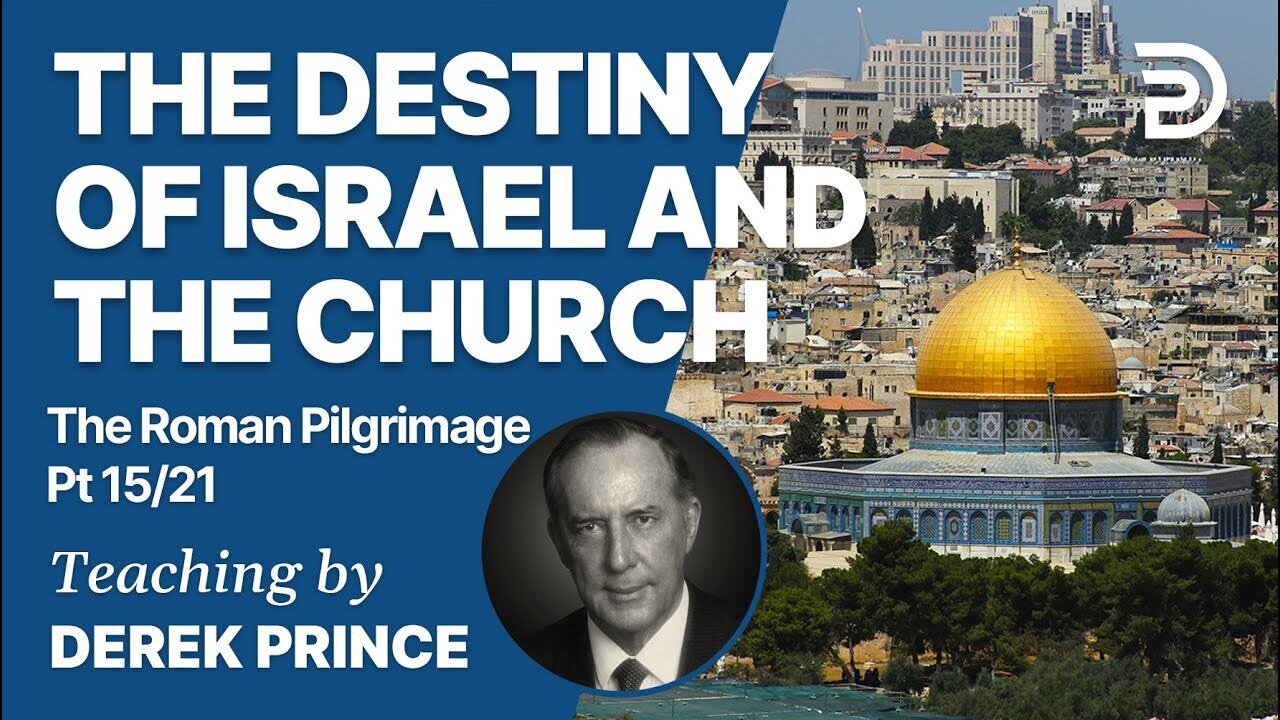 The Roman Pilgrimage Vol 3, Part 3 (Romans 10:1 - 11:5) - The Destiny of Israel and the Church