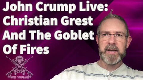 John Crump Live: Christian Grest And The Goblet Of Fires