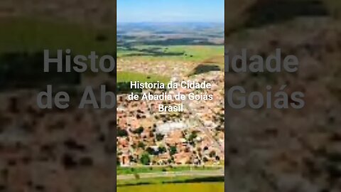 Historia da Cidade de Abadia de Goiás Brasil