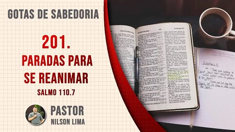 🔴 201. Parada para reanimar - Salmo 110.7 - Pr. Nilson Lima #DEVOCIONAL