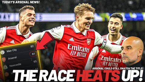 THE RACE HEATS UP, ARSENAL CAN STILL SNATCH IT - 4 NEW SIGNINGS THIS SUMMER !