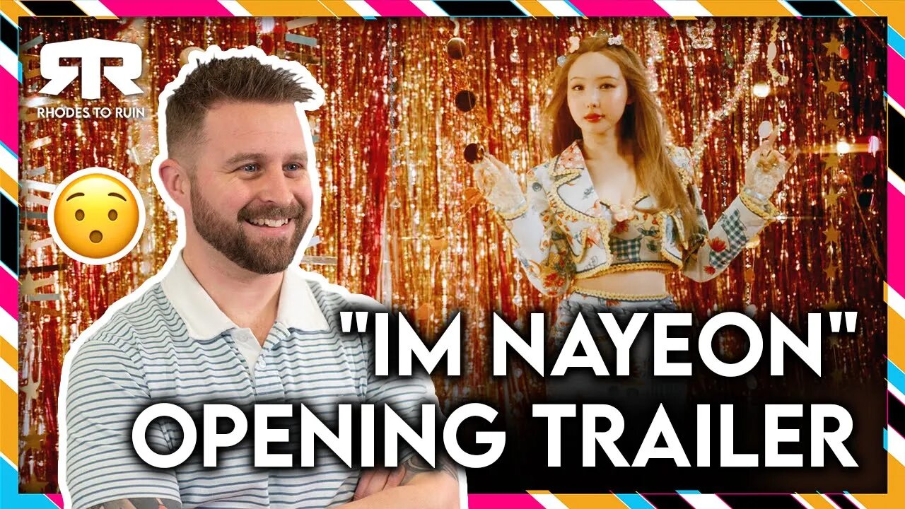 NAYEON (나연) - 'Im Nayeon' Opening Trailer (Reaction)