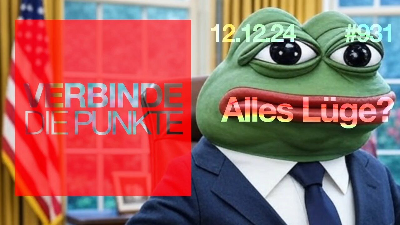 Verbinde die Punkte 931 - Alles Lüge? Vom 12.12.2024