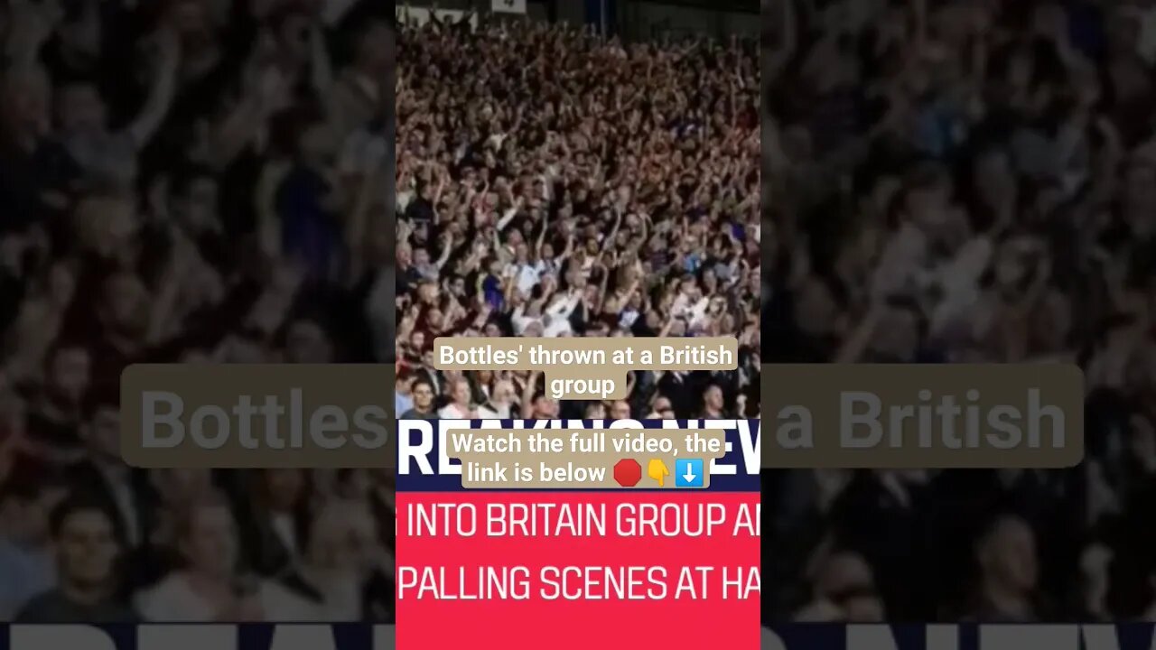 Bottles' thrown at a British group