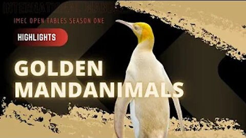 GOLDEN Mandanimals Mandela Effect - IMEC Open Tables Season 1 Highlights