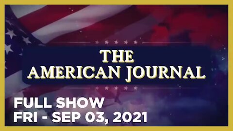 AMERICAN JOURNAL (Full Show) 09_03_21 Friday