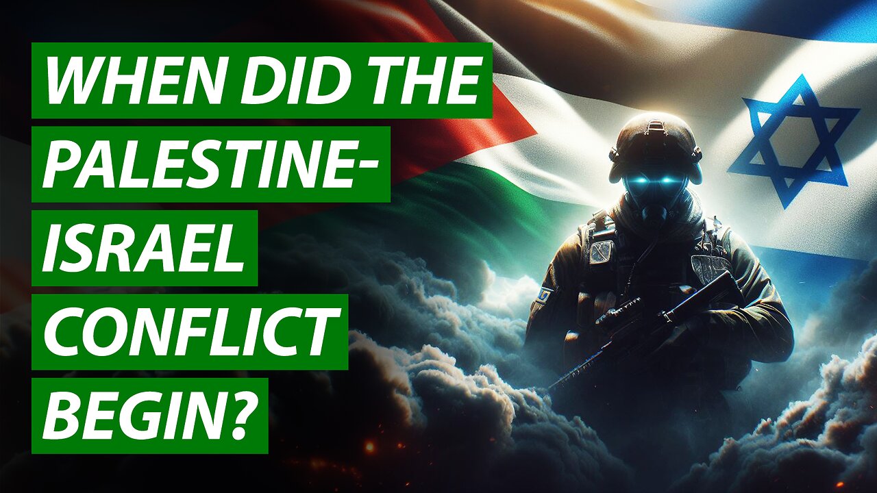 When Did the Palestine-Israel Conflict Begin?