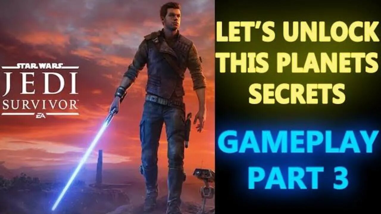 #StarWarsJediSurvivor Let's Unlock This Planets Secrets #jedisurvivorgameplaypart3 #pacific414