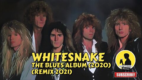 WHITESNAKE | THE BLUES ALBUM (2020) (REMIX 2021)