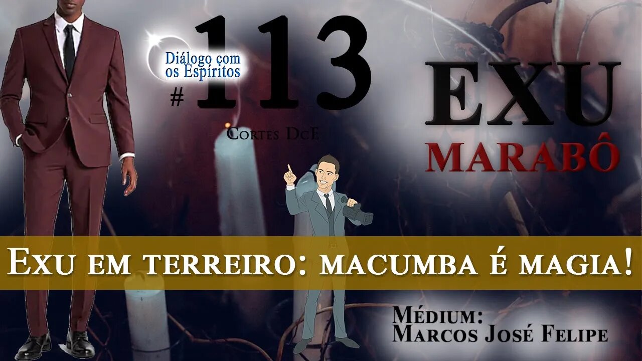 Cortes DcE #113 – Exu em terreiro: macumba é magia!