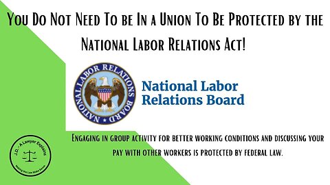 The Rights You Have Under the National Labor Relations Act Might Surprise You!