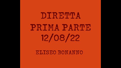 DIRETTA DEL 11-08-2022 PRIMA PARTE