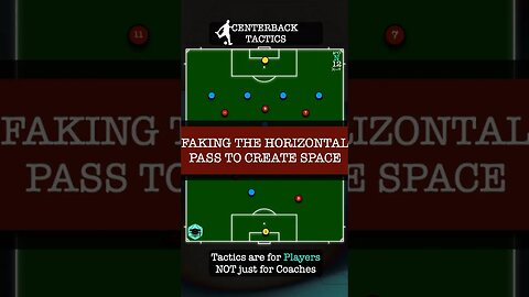 Individual Tactics: Faking the Horizontal Pass to Create Space