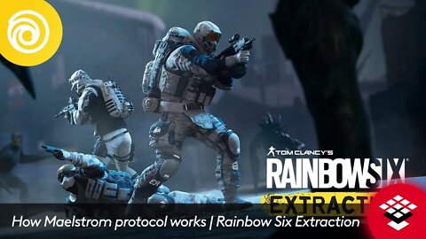 How Maelstrom protocol works | Rainbow Six Extraction